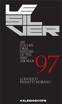 LE SILVER AN ITALIAN ORAL HISTORY OF THE, Hardback Book LE SILVER AN ITALIAN ORAL HISTORY OF THE, Hardback Book