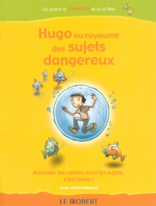 Hugo Au Royaume Des Sujets Dangereux