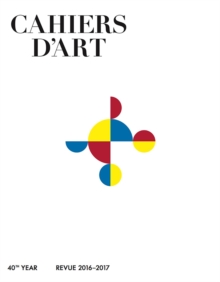 Cahiers d'Art 2016-2017 : Gabriel Orozco, Paperback / softback Book Cahiers d'Art 2016-2017 : Gabriel Orozco, Paperback / softback Book