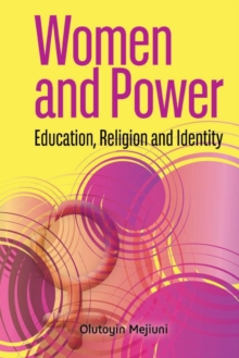 Women and Power : Education, Religion and Identity