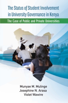 The Status of Student Involvement in University Governance in Kenya : The Case of Public and Private Universities