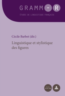 Linguistique Et Stylistique Des Figures, Paperback / softback Book Linguistique Et Stylistique Des Figures, Paperback / softback Book
