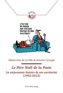 Le P re No l de la Poste : La Surprenante Histoire de Son Secr tariat (1962-2012), Paperback / softback Book Le P re No l de la Poste : La Surprenante Histoire de Son Secr tariat (1962-2012), Paperback / softback Book