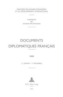 Documents Diplomatiques Fran ais : 1950 (1er Janvier - 31 D cembre), Hardback Book Documents Diplomatiques Fran ais : 1950 (1er Janvier - 31 D cembre), Hardback Book