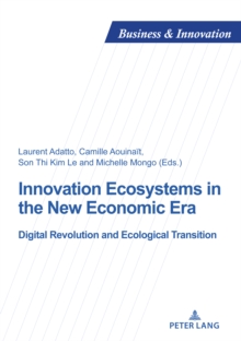 Innovation Ecosystems in the New Economic Era : Digital Revolution and Ecological Transition