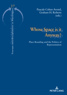 Whose Space is it Anyway? : Place Branding and the Politics of Representation