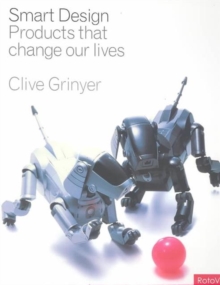Smart Design : Driving Technology to Suit Our Needs, Hardback Book Smart Design : Driving Technology to Suit Our Needs, Hardback Book