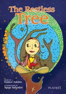 The Restless Tree, The : Children's Story book