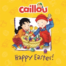 Caillou: Happy Easter!