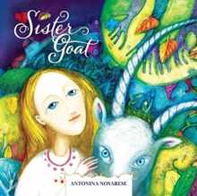 Sister Goat : A Ukrainian Fairytale