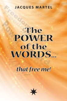 The power of the words... that free me! : Healing words related to spiritual principle