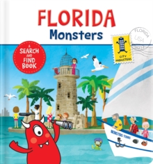 Florida Monsters : A Search and Find Book, Board book Book Florida Monsters : A Search and Find Book, Board book Book
