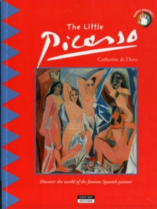 The Little Picasso : Discover the World of the Famous Spanish Painter, Paperback Book The Little Picasso : Discover the World of the Famous Spanish Painter, Paperback Book