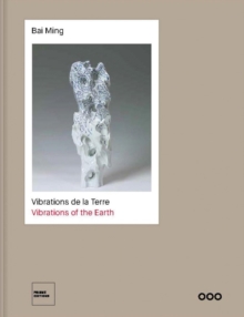 Bai Ming : Vibrations de la Terre - Vibrations of the Earth