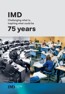 The IMD 75 years : Challenging what is, inspiring what could be