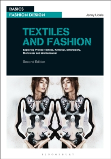 Textiles and Fashion : Exploring printed textiles, knitwear, embroidery, menswear and womenswear, Paperback Book Textiles and Fashion : Exploring printed textiles, knitwear, embroidery, menswear and womenswear, Paperback Book