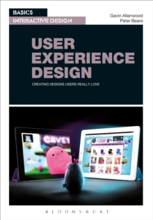 Basics Interactive Design: User Experience Design : Creating designs users really love, Paperback Book Basics Interactive Design: User Experience Design : Creating designs users really love, Paperback Book