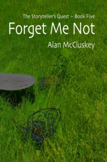 Forget Me Not : The Storyteller's Quest, #5