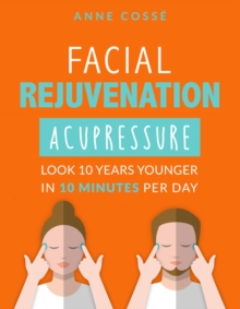 Facial Rejuvenation Acupressure