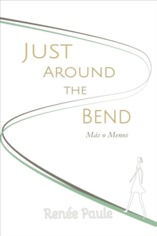 Just Around The Bend: Mas O Menos