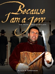 Because I Am a Jew - The Truth Behind Shylock