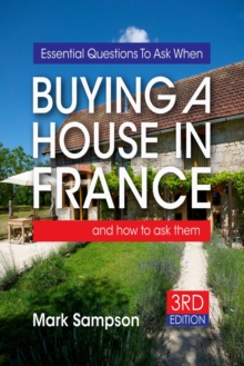 Essential Questions To Ask When Buying A House In France