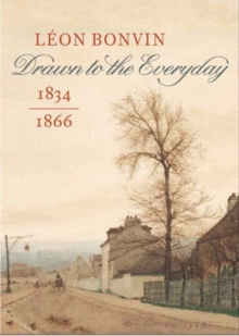 LeOn Bonvin (18341866) : Drawn to the Everyday