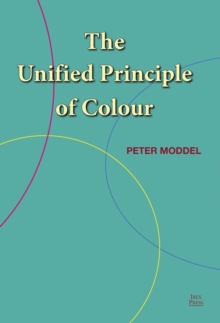 The Unified Principle of Colour