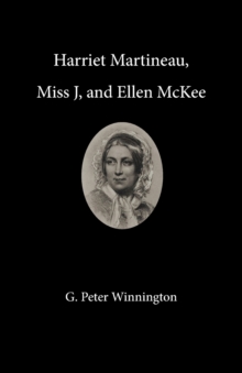 Harriet Martineau, Miss J, and Ellen McKee