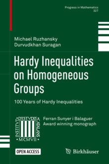 Hardy Inequalities on Homogeneous Groups : 100 Years of Hardy Inequalities