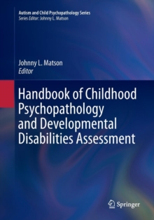 Handbook of Childhood Psychopathology and Developmental Disabilities Assessment