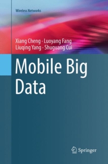 Mobile Big Data, Paperback / softback Book Mobile Big Data, Paperback / softback Book