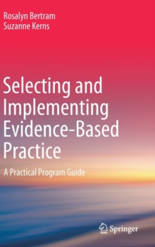 Selecting and Implementing Evidence-Based Practice : A Practical Program Guide