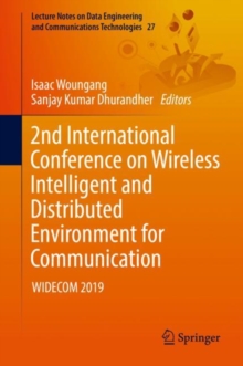 2nd International Conference on Wireless Intelligent and Distributed Environment for Communication : WIDECOM 2019, Hardback Book 2nd International Conference on Wireless Intelligent and Distributed Environment for Communication : WIDECOM 2019, Hardback Book