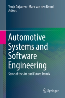 Automotive Systems and Software Engineering : State of the Art and Future Trends