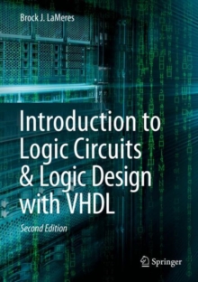 Introduction to Logic Circuits & Logic Design with VHDL, Hardback Book Introduction to Logic Circuits & Logic Design with VHDL, Hardback Book