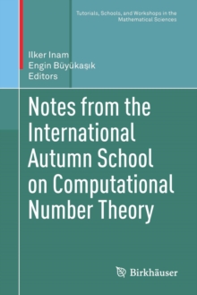 Notes from the International Autumn School on Computational Number Theory, Paperback / softback Book Notes from the International Autumn School on Computational Number Theory, Paperback / softback Book