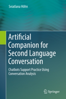 Artificial Companion for Second Language Conversation : Chatbots Support Practice Using Conversation Analysis