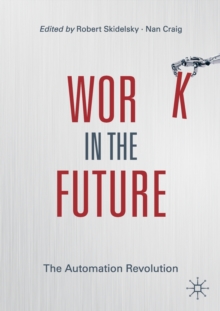 Work in the Future : The Automation Revolution