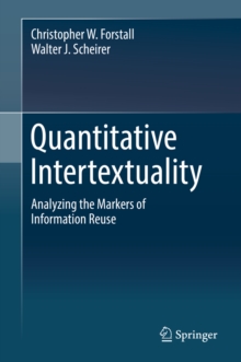 Quantitative Intertextuality : Analyzing the Markers of Information Reuse