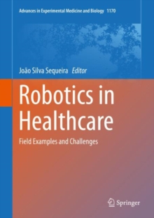 Robotics in Healthcare : Field Examples and Challenges