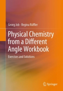 Physical Chemistry from a Different Angle Workbook : Exercises and Solutions