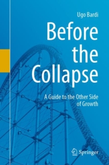 Before the Collapse : A Guide to the Other Side of Growth