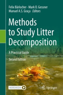 Methods to Study Litter Decomposition : A Practical Guide