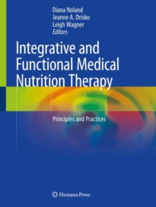 Integrative and Functional Medical Nutrition Therapy : Principles and Practices