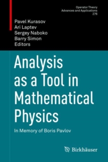 Analysis as a Tool in Mathematical Physics : In Memory of Boris Pavlov