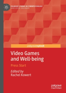 Video Games and Well-being : Press Start