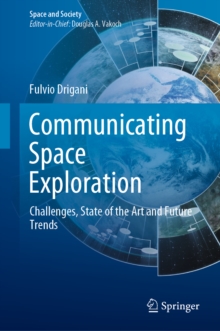 Communicating Space Exploration : Challenges, State of the Art and Future Trends