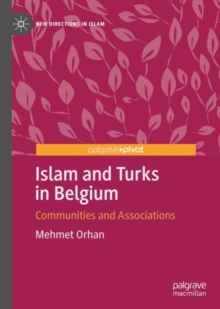 Islam and Turks in Belgium : Communities and Associations