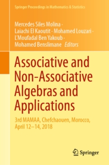 Associative and Non-Associative Algebras and Applications : 3rd MAMAA, Chefchaouen, Morocco, April 12-14, 2018